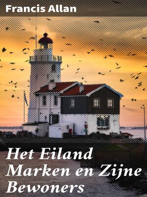 cover image of Het Eiland Marken en Zijne Bewoners